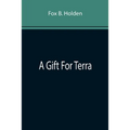 A Gift For Terra