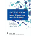 Cognitive Science: Recent Advances and Recurring Problems