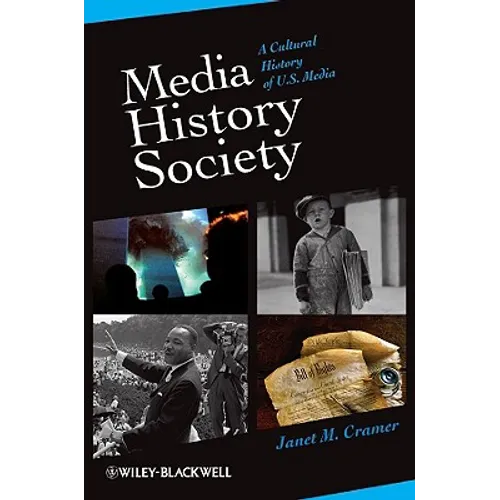 Media, History, Society: A Cultural History of U.S. Media