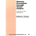 Disease Prevention Through Vector Control: Guidelines for Relief Organizations