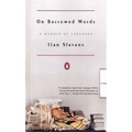 On Borrowed Words: A Memoir of Language