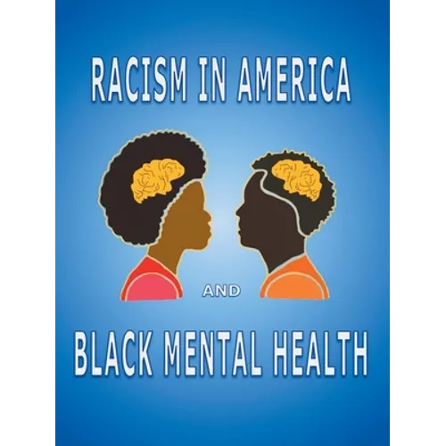 Racism in America and Black Mental Health