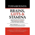 Turnarounds: Brains, Guts & Stamina