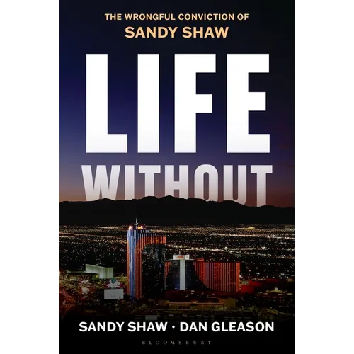 Life Without: The Wrongful Conviction of Sandy Shaw