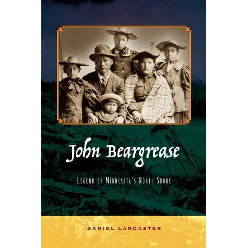 John Beargrease: Legend of Minnesota's North Shore