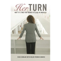 Her Turn: Why It's Time for Women to Lead in America