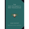 The New Testament a New Translation