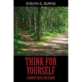 Think for Yourself: Choose Peace or Chaos