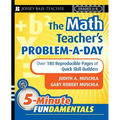 The Math Teacher's Problem-A-Day Grades 4-8: Over 180 Reproducible Pages of Quick Skill Builders