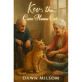 Kev, the Care Home Cat: Inspired by a True Story