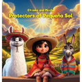 Ch'aska and Picchu Protectors of Pequeña Sol