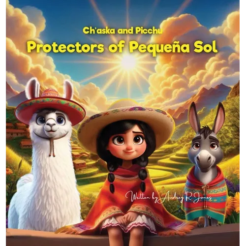 Ch'aska and Picchu Protectors of Pequeña Sol