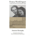From a World Apart: A Litle Girl in the Concentration Camps