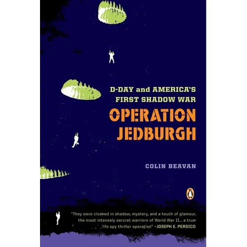 Operation Jedburgh: D-Day and America's First Shadow War