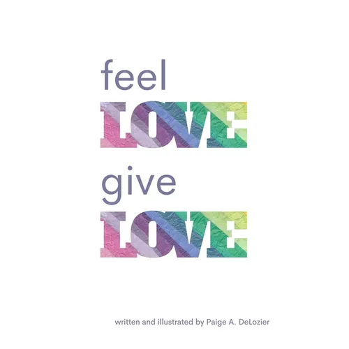 Feel Love, Give Love