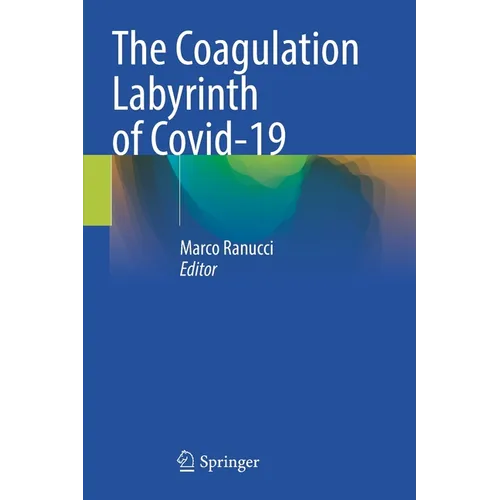 The Coagulation Labyrinth of Covid-19