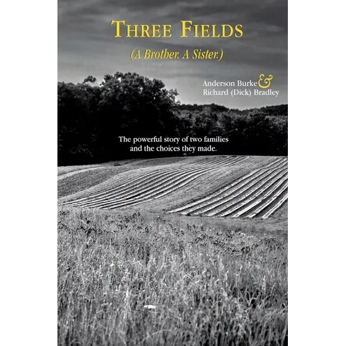 Three Fields (A Brother. A Sister.)