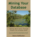 Mining Your Database: Making More Sales Through People You Already Know