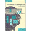 Computation and Cognition: Toward a Foundation for Cognitive Science