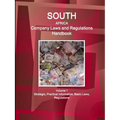 South Africa Company Laws and Regulations Handbook Volume 1 Strategic, Practical Information, Basic Laws, Regulations