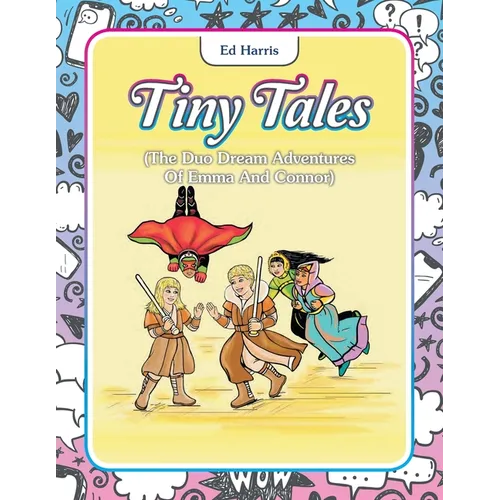 Tiny Tales: (The Duo Dream Adventures of Emma and Connor)