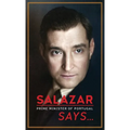 Salazar (Prime Minister of Portugal) Says...