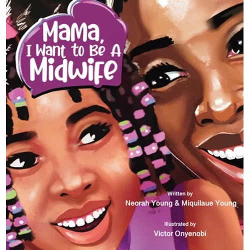Mama, I Want To Be A Midwife