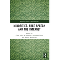 Minorities, Free Speech and the Internet