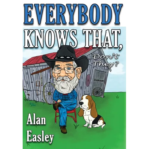 Everybody Knows That, Don't They?