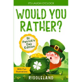 It's Laugh O'Clock - Would You Rather? St Patrick's Day Edition: A Hilarious and Interactive Question Book for Boys and Girls - Hilarious Gift for Kid