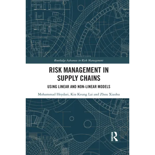 Risk Management in Supply Chains: Using Linear and Non-Linear Models