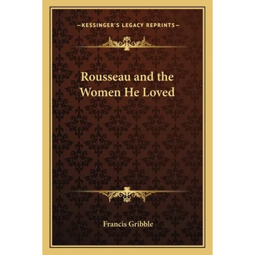 Rousseau and the Women He Loved
