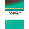 Play, Philosophy and Performance