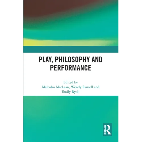Play, Philosophy and Performance