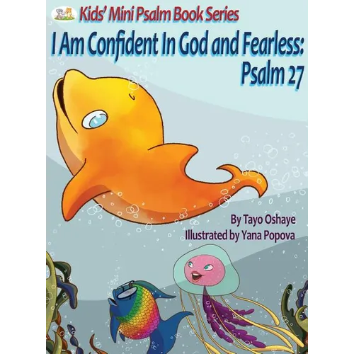 I Am Confident In God and Fearless: Psalm 27
