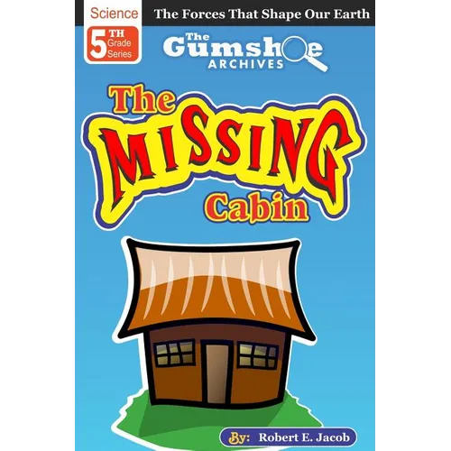 The Gumshoe Archives, Case# 5-1-5109: The Case of the Missing Cabin