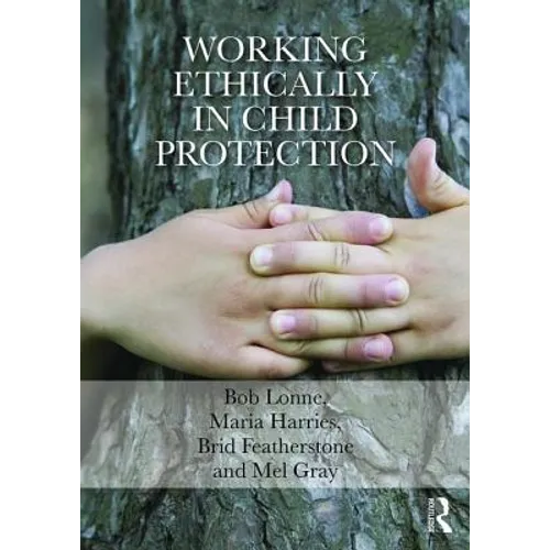 Working Ethically in Child Protection