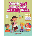 Teach And Learn Kids Activity Book