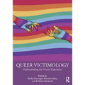 Queer Victimology: Understanding the Victim Experience