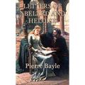 Letters of Abelard and Heloise: A Medieval Correspondence of Love, Faith, Philosophy, and Loss