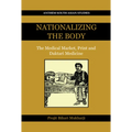 Nationalizing the Body: The Medical Market, Print and Daktari Medicine