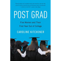 Post Grad: Five Women and Their First Year Out of College