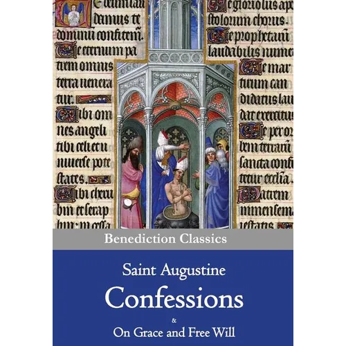 Confessions & On Grace and Free Will