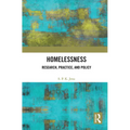 Homelessness: Research, Practice, and Policy