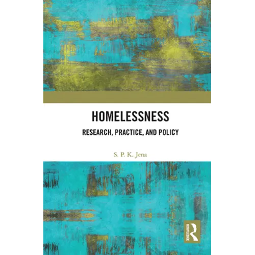 Homelessness: Research, Practice, and Policy