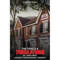 The Trials and Tribulations of Landlords Against Professional Tenants