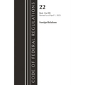 Code of Federal Regulations, Title 22 Foreign Relations 1-299 2023