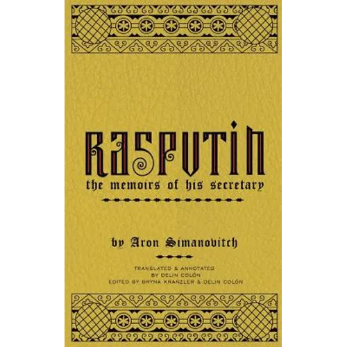 Rasputin: The Memoirs of his Secretary