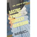 Gastric Bypass Surgery Handbook: All You Need to Know Before and After Gastric Bypass Surgery