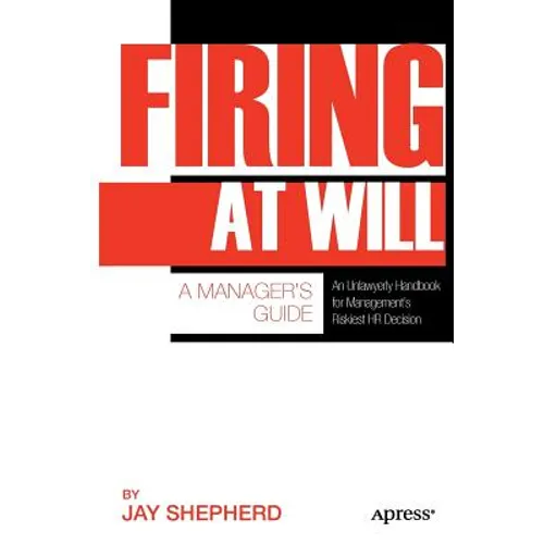 Firing at Will: A Manager's Guide